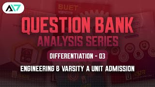 Differentiation 03 । Question Bank Analysis Series । Engineering amp Varsity A unit Admission [upl. by Kazmirci]