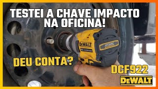 Testei a chave de Impacto Dewalt DCF922 no dia a dia da oficina Folga porca de homocinética [upl. by Rebak152]