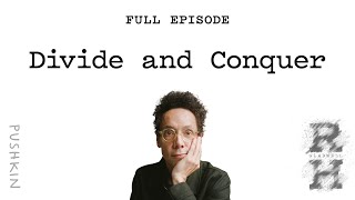 Divide and Conquer  Revisionist History  Malcolm Gladwell [upl. by Nahtnaoj201]