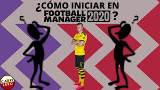 FM20  COMO INICIAR ¿Primera vez jugando al Football Manager  Football Manager 2020 en Español [upl. by Lenni321]