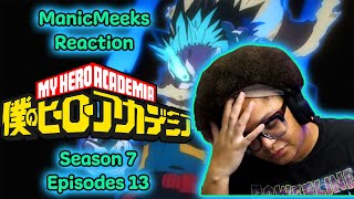 My Hero Academia Season 7 Episode 13 Reaction  DEKU YOU GOTTA PUT HIM DOWN [upl. by Aldarcie]