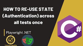 HOW TO REUSE STATE AUTHENTICATE ACROSS ALL TESTS IN PLAYWRIGHT C [upl. by Ojimmas114]