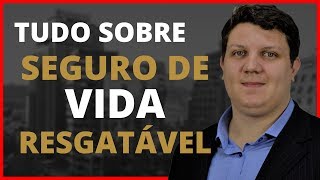 🔴 Seguro de Vida Resgatável  Como Funciona e Onde Fazer [upl. by Adohr620]