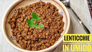 Lenticchie in umido  Ricetta facile senza ammollo [upl. by Drye]