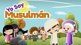 YO SOY MUSULMÁN  Dibujos musulmanes en Español  Canción Islam hispano infantil [upl. by Eelarac331]