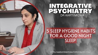 5 SLEEP HYGIENE HABITS FOR A GOOD NIGHT SLEEP [upl. by Philipines]