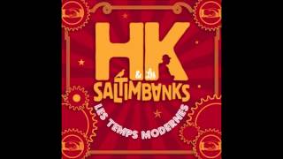 HK et Les Saltimbanks  Sous Les Pavés La Bohême Feat Karimouche [upl. by Enelehs491]