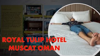 Royal Tulip Hotel  Muscat OMAN [upl. by Eiuqcaj316]