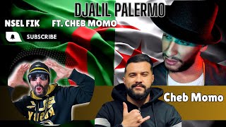 Djalil Palermo  Nsel Fik ft Cheb Momo  Moroccan Reaction [upl. by Axia]