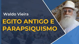 Egito Antigo e Parapsiquismo  Waldo Vieira [upl. by Adnol231]