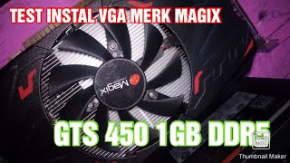 VGA MAGIX GTS 450 1GB DDR5 DAN DRIVER PACK SOLUTION [upl. by Warfield]