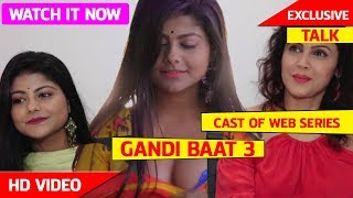 GANDII BAAT SEASON 3  STAR CAST  EXCLUSIVE TALK [upl. by Aihsar940]