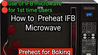 How to preheat IFB Microwave preheatmicrowave How To PreHeat Convection Microwave DETAILED GUIDE [upl. by Hollington358]