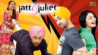 Jatt amp Juliet  Hindi Full Movie  Diljit Dosanjh Neeru Bajwa  Hindi Movie 2024 [upl. by Eniamret]