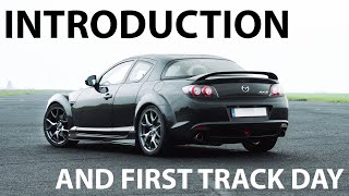 2010 Mazda RX8 R3  Introduction  First Track Day [upl. by Einnaffit]