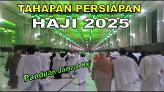 TAHAPAN PENTING PERSIAPAN HAJI 2025 JAMAAH PERLU 5 PERSIAPAN INI [upl. by Ynnahc887]