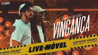 Luan Santana  Vingança ft Mc Kekel Video Oficial  LiveMóvel [upl. by Lacagnia]