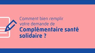 Comment bien remplir votre demande de Complémentaire santé solidaire [upl. by Ikkela]