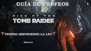 Rise of the Tomb Raider  Trofeo Imponiendo la Ley [upl. by Melinda]