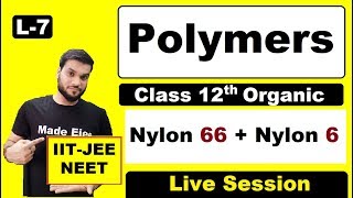 L7 Polymers  Polyamides Nylon 66 Nylon 6  By Arvind Arora [upl. by Brom]