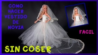 COMO HACER VESTIDO DE NOVIA PARA MUÑECAS SIN COSERCOMO FAZER VESTIDO DE NOIVA SEM COSTURA [upl. by Gabriellia]