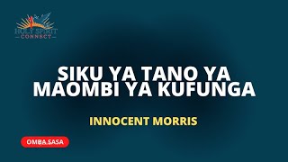 SIKU YA TANO YA MAOMBI YA KUFUNGA 05092024 by Innocent Morris [upl. by Euqinomahs]