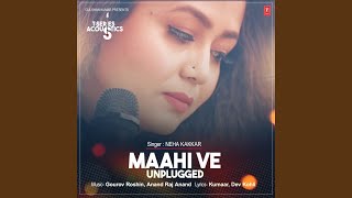 Maahi Ve Unplugged From quotTSeries Acousticsquot [upl. by Drallim]