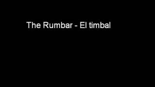 The Rumbar  El timbal [upl. by Ttelracs]