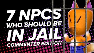 7 NPCs Who Should Be in Jail Commenter Edition [upl. by Black]