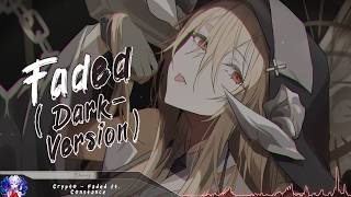 Nightcore  Faded Dark Version  Lyrics [upl. by Gilboa]