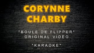 Corynne Charby  Boule De Flipper Original Video Karaoke [upl. by Aynot862]