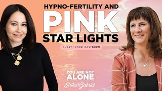 HypnoFertility and Pink Star Lights with Lynsi Eastburn [upl. by Cornelius]