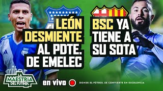 🔴 ENVIVO 🟢 LEÓN DESMIENTE AL PDTE DE EMELEC  BSC YA TIENE A SU SOTA 🟢 [upl. by Atikan]