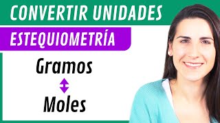 Convertir GRAMOS A MOLES y MOLES A GRAMOS 🔁 Estequiometría [upl. by Eusebio456]