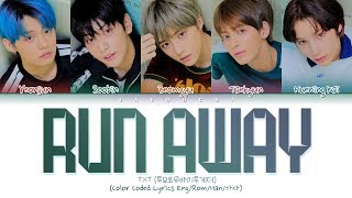 TXT  Run Away Color Coded Lyrics EngRomHan가사 [upl. by Ahsap]