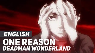 Deadman Wonderland  quotOne Reasonquot FULL Opening  AmaLee ver [upl. by Katha]