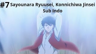 Sayounara Ryuusei Konnichiwa Jinsei Episode 7 Sub Indo [upl. by Niccolo]