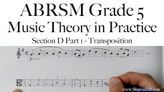 ABRSM Music Theory Grade 5 Section D Part 1 Transposition with Sharon Bill [upl. by Feodora]