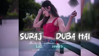 Suraj Duba Hai  HighEnergy Remix Vibes  lofi reverb mix party song 2024 Love song [upl. by Adneram]