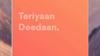 Teriyaan Deedaan Full Lyrics Song [upl. by Ednihek]