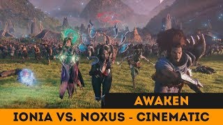 AWAKEN  LEAGUE OF LEGENDS CINEMATIC  IONIA VS NOXUS [upl. by Reilamag381]