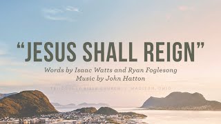 Jesus Shall Reign with lyrics  congregational singing [upl. by Dahlia35]