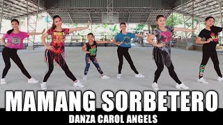 MAMANG SORBETERO  Dance Workout feat Danza Carol Angels [upl. by Sara-Ann]