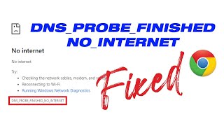 Fix Google Chrome Error  DNS PROBE FINISHED NO INTERNET [upl. by Hnil302]