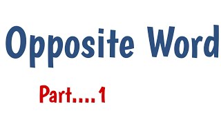 Opposite Word part1 anowarhossainan5640 [upl. by Peppel955]