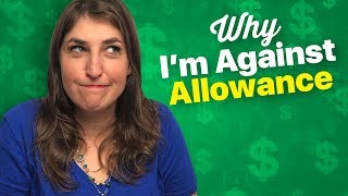 Why My Kids Dont Get Allowance  Mayim Bialik [upl. by Pettifer]