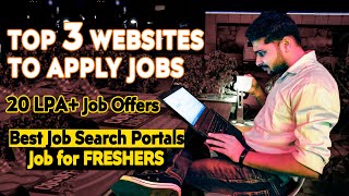 Best Websites to Apply Job  Top 3 Job Search App to get your First Job  Jobs for Freshers 2022 [upl. by Tuck492]