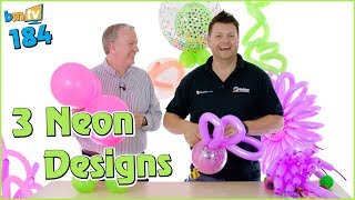 How to Make 3 Neon Balloon Designs With Mark Drury – BMTV 184 [upl. by Stephannie18]