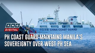 PH Coast Guard maintains Manilas sovereignty over West PH Sea  ANC [upl. by Sublett]