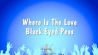 Where Is The Love  Black Eyed Peas Karaoke Version [upl. by Anyaled99]